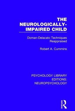【预订】The Neurologically-Impaired Child: Doman-Delacato Techniques Reappraised