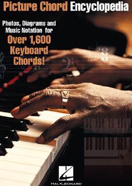【预售】Picture Chord Encyclopedia for Keyboard: Photos, Diagrams and Music Notation for Over 1,600 Keyboard Chords
