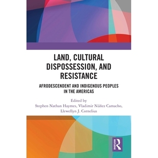 预订 Land, Cultural Dispossession, and Resistance: Afrodescendent and Indigenous Peoples in the Americas 土地、文化剥夺