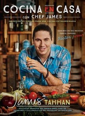 预订 Cocina En Casa Con Chef James: Ingredientes Simples Para Una Cocina Extraordinaria与厨师詹姆斯一起在家做饭：非凡厨