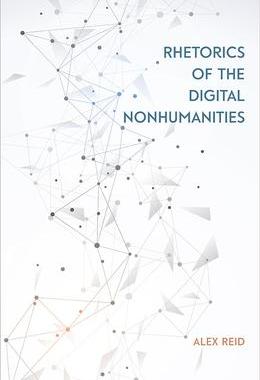 [预订]Rhetorics of the Digital Nonhumanities 9780809338337