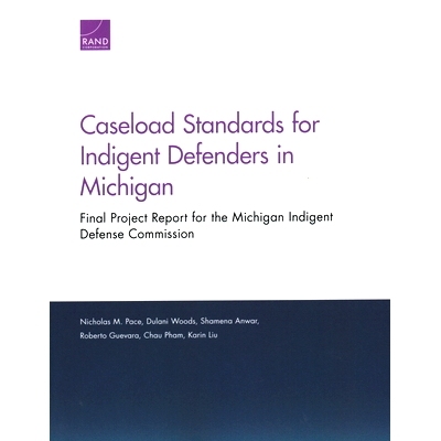 预订 Caseload Standards for Indigent Defenders in Michigan: Final Project Report for the Michigan Indigent Defense Commi