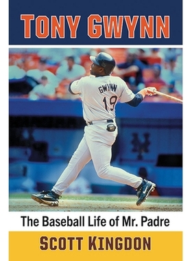 预订 Tony Gwynn: The Baseball Life of Mr. Padre 托尼·格温：帕德雷先生的棒球生活: 9781476691459