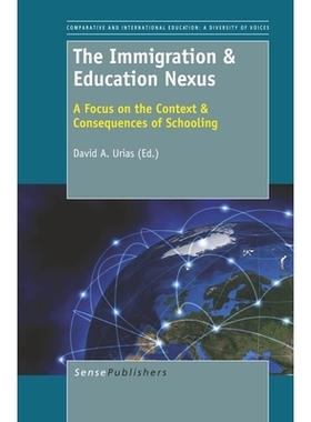 预订 The Immigration & Education Nexus: A Focus on the Context & Consequences of Schooling 移民与教育关系：关注语境与学