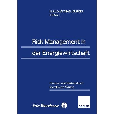 预订 Risk Management in der Energiewirtschaft: Chancen und Risiken durch liberalisierte Märkte: 9783322845702