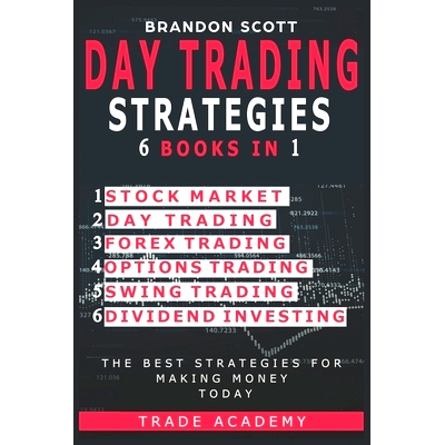 预订 Day Trading Strategies: Stock Market - Day Trading - Forex Trading - Options Trading - Swing Trading - Dividend Inv