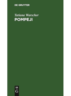 预订 Pompeji: Ein Führer durch die Ruinen: 9783111147826
