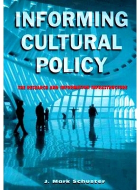 预订 Informing Cultural Policy: The Information and Research Infrastructure: 9780882851747
