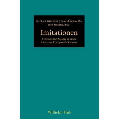 预订 Imitationen: Systematische Zugänge zu einem kulturellen Prinzip des Mittelalters 模仿：中世纪文化原则的系统方法: 9
