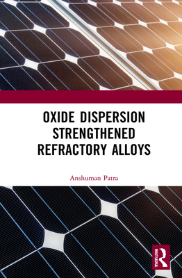 【预订】Oxide Dispersion Strengthened Refractory Alloys 9781032061658