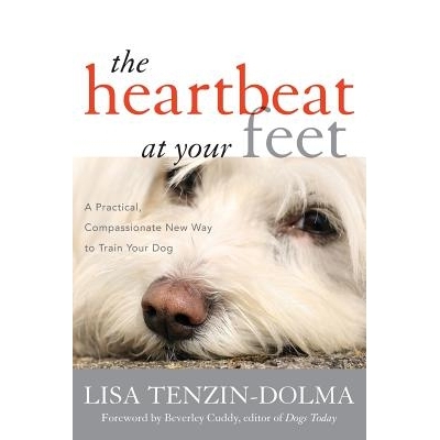 预订 The Heartbeat at Your Feet: A Practical, Compassionate New Way to Train Your Dog: 9781442218185