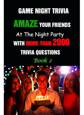预订 Game Night Trivia: Amaze Your Friends At The Night Party With More Than 2000 Trivia Questions Book 2: 9798504695440