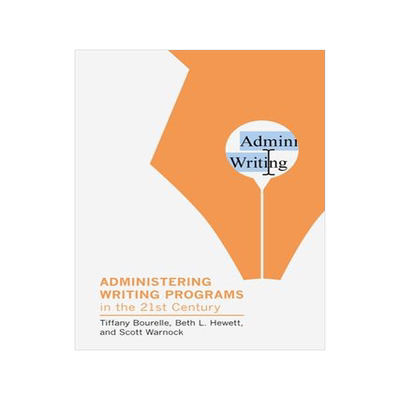 [预订]Administering Writing Programs in the Twenty-First Century 9781603295505