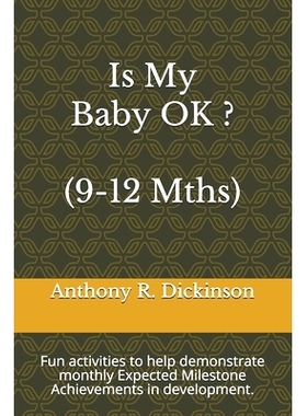 预订 Is My Baby OK ? (9-12 Mths): Fun activities to help demonstrate monthly Expected Milestone Achievements in developm