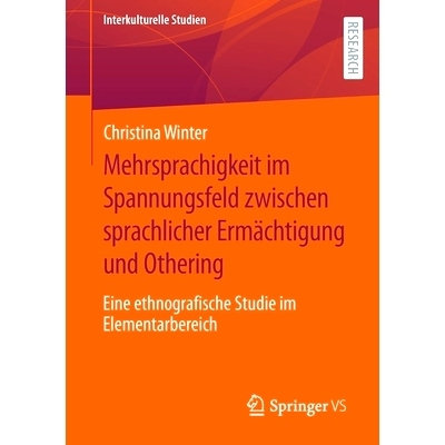 预订 Mehrsprachigkeit im Spannungsfeld zwischen sprachlicher Ermächtigung und Othering: Eine ethnografische Studie im E
