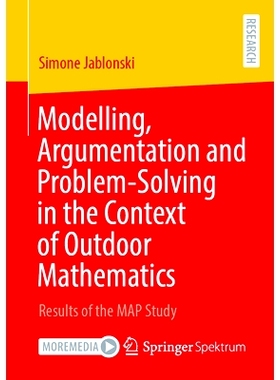 预订 Modelling, Argumentation and Problem-Solving in the Context of Outdoor Mathematics: Results of the MAP Study 户外数