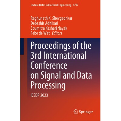 预订 Proceedings of the 3rd International Conference on Signal and Data Processing ICSDP 2023 第3届国际信号与数据处理会