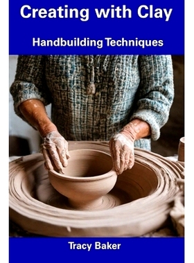 预订 Creating with Clay: Handbuilding Techniques: 9798857379684