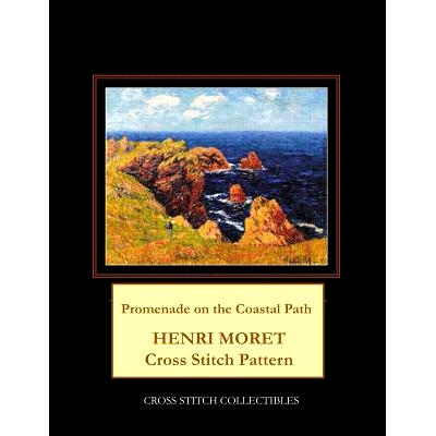 预订 Promenade on the Coastal Path: Henri Moret Cross Stitch Pattern: 9781098732547