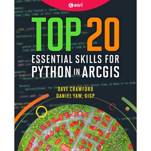 预订 Top 20 Essential Skills for Python in ArcGIS ArcGIS 中 Python 的 20 大基本技能: 9781589487987