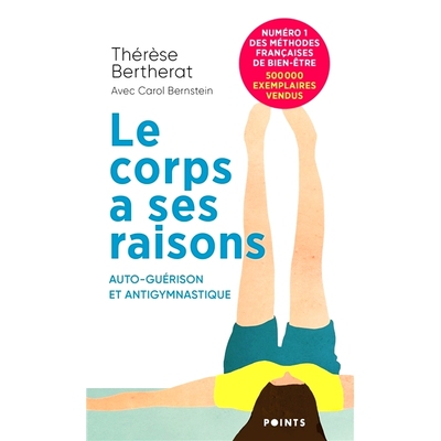 预订 Le corps a ses raisons : auto-guérison et anti-gymnastique 身体有它的理由：自愈和抗体操: 9782757885376