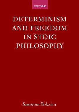 【预订】Determinism and Freedom in Stoic Philosophy