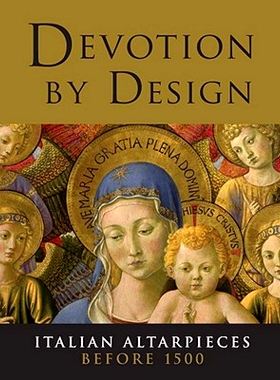 预订 Devotion by design: Italian altarpieces before 1500 / 前1500名设计 - 意大利Alterpieces的奉献: 9781857095258