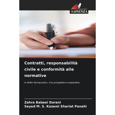 预订 Contratti, responsabilità civile e conformità alle normative: in diritto farmaceutico. Una prospettiva comparativ