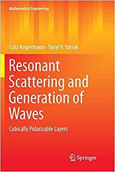 【预售】Resonant Scattering and Generation of Waves: Cubically Polarizable Layers
