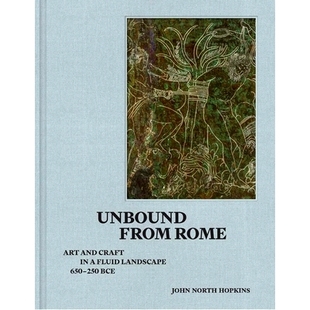 Fluid 250 and Unbound from Rome 9780300270037 Bce 650 预订 Craft Art Ca. Landscape