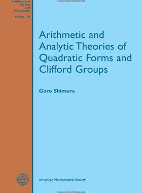 [预订]Arithmetic and Analytic Theories of Quadratic Forms and Clifford Groups 9781470415624