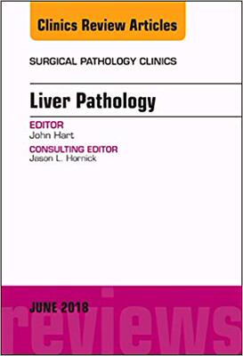 【预售】Liver Pathology, An Issue of Surgical Pathology Clinics