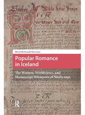 预订 Popular Romance in Iceland: The Women, Worldviews, and Manuscript Witnesses of Nítída Saga: 9781041184478