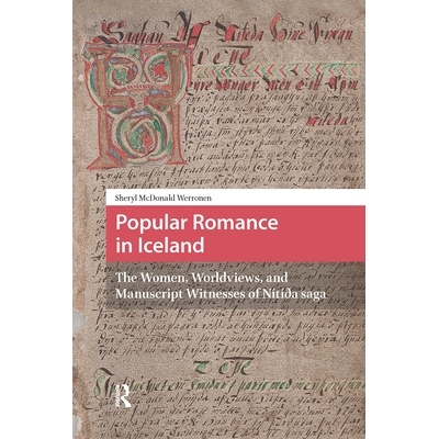 预订 Popular Romance in Iceland: The Women, Worldviews, and Manuscript Witnesses of Nítída Saga: 9781041184478