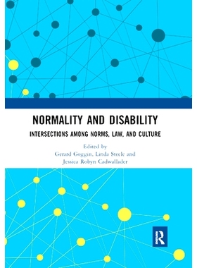 预订 Normality and Disability: Intersections Among Norms, Law, and Culture: 9780367891503