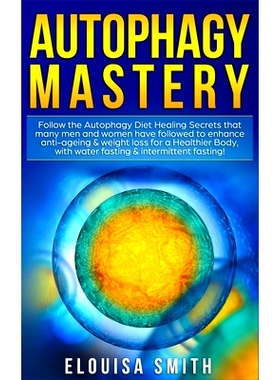 预订 Au*hagy Mastery: Follow the Au*hagy Diet Healing Secrets That Many Men and Women Have Followed to Enhance Anti-