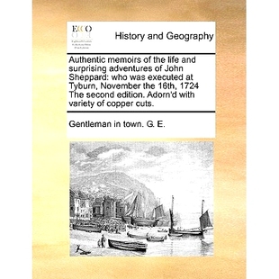 and Executed Authentic Surprising Life Was Adventures Tyburn Sheppard the Who Memoirs 预订 November John