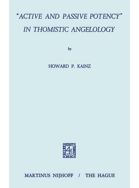 预订 “Active and Passive Potency” in Thomistic Angelology: 9789024712953