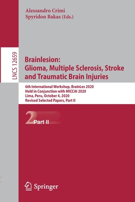 【预订】Brainlesion: Glioma, Multiple Sclerosis, Stroke and Traumatic Brain Injuries