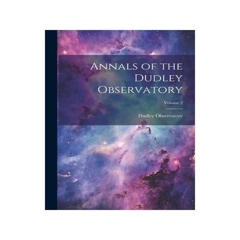 [预订]Annals of the Dudley Observatory; Volume 2 9781021651440