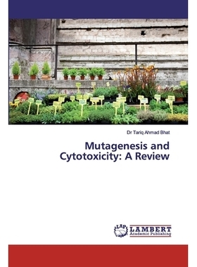 预订 Mutagenesis and Cytotoxicity: A Review 诱变与细胞毒性:综述: 9786139977321