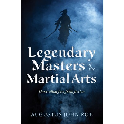 预订 Legends of the Masters: Unraveling Fact from Fiction in Martial Arts 大师传奇：从武术小说中解开事实: 9781594399640