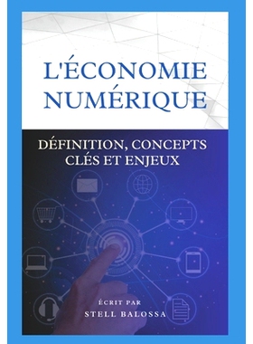 预订 L’Economie Numerique: Definition, Concepts Cles Et Enjeux: 9798871959442