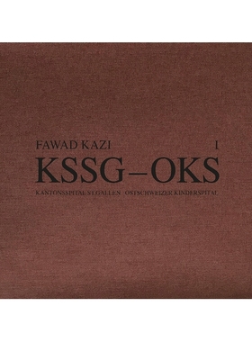 预订 Fawad Kazi KSSG OKS: Volume I: Project Introduction and Pavilion KSSG 建筑事务所：*卷：项目介绍和亭阁: 978303860071