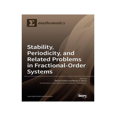 [预订]Stability, Periodicity, and Related Problems in Fractional-Order Systems 9783036545899