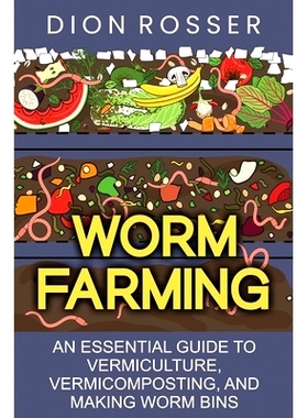 预订 Worm Farming: An Essential Guide to Vermiculture, Vermicomposting, and Making Worm Bins: 9798470698209