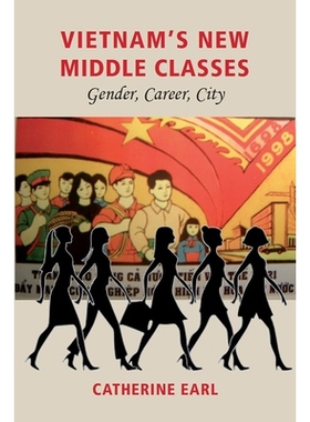 预订 Vietnam’s New Middle Classes: Gender, Career, City 越南的新中产*：性别、职业、城市: 9788776941468