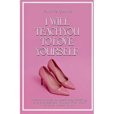 预订 I Will Teach You To Love Yourself: How to Choose Yourself, Stop Settling, and Become the Woman You Were Always Mean