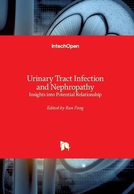 [预订]Urinary Tract Infection and Nephropathy - Insights into Potential Relationship 9781839686832