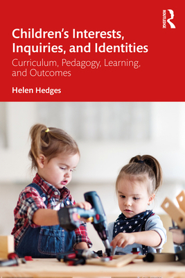 【预订】Children’s Interests, Inquiries and Identities 9780367689780